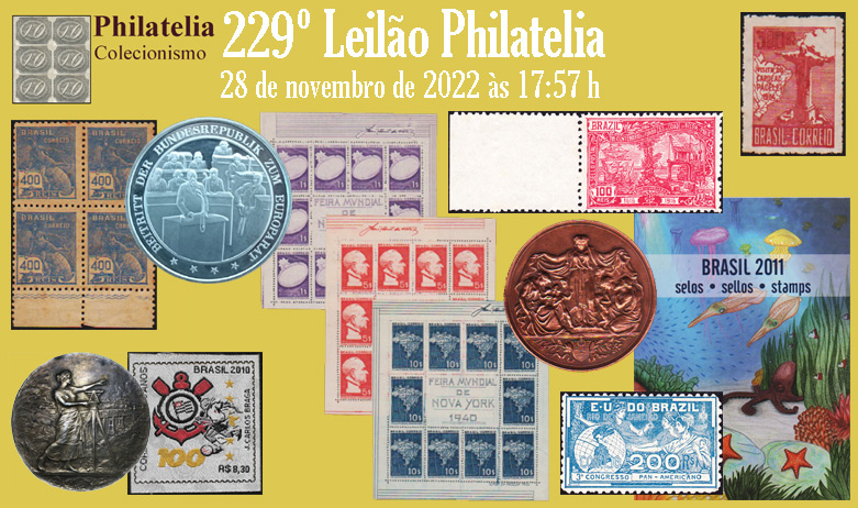 229º Leilão de Filatelia e Numismática - Philatelia Selos e Moedas