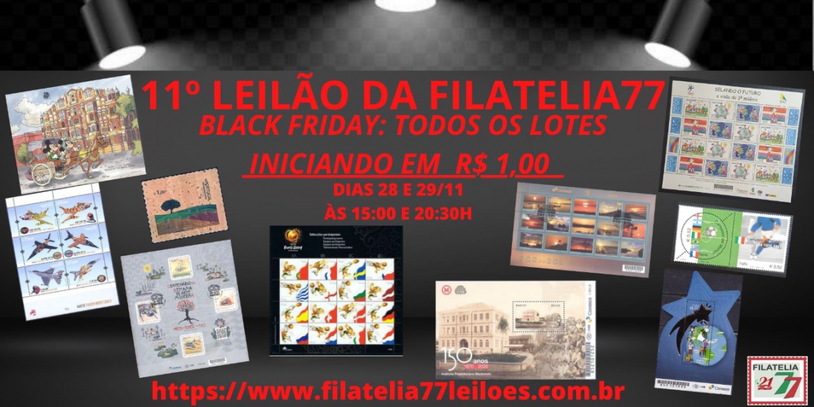 11º LEILÃO DA FILATELIA 77 - BLACK FRIDAY: TODOS OS LOTES INICIANDO POR R$ 1,00