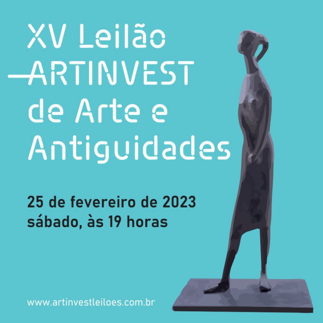 XV LEILÃO ARTINVEST DE ARTE E ANTIGUIDADES