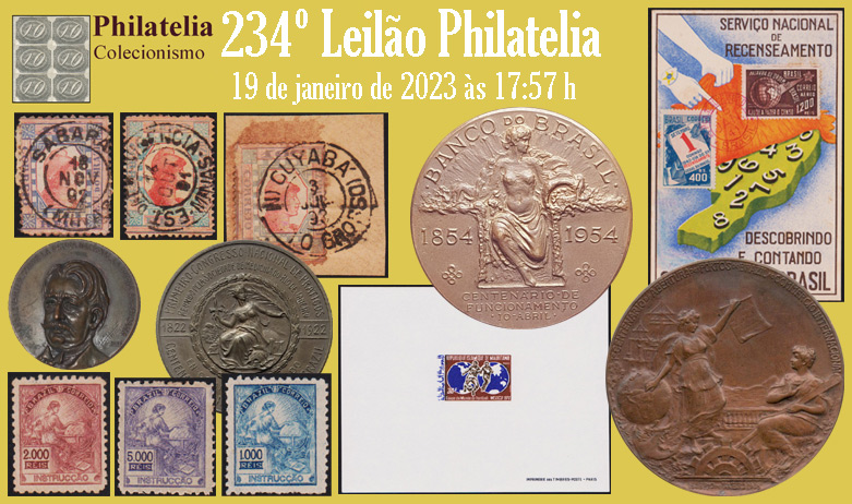 234º Leilão de Filatelia e Numismática - Philatelia Selos e Moedas