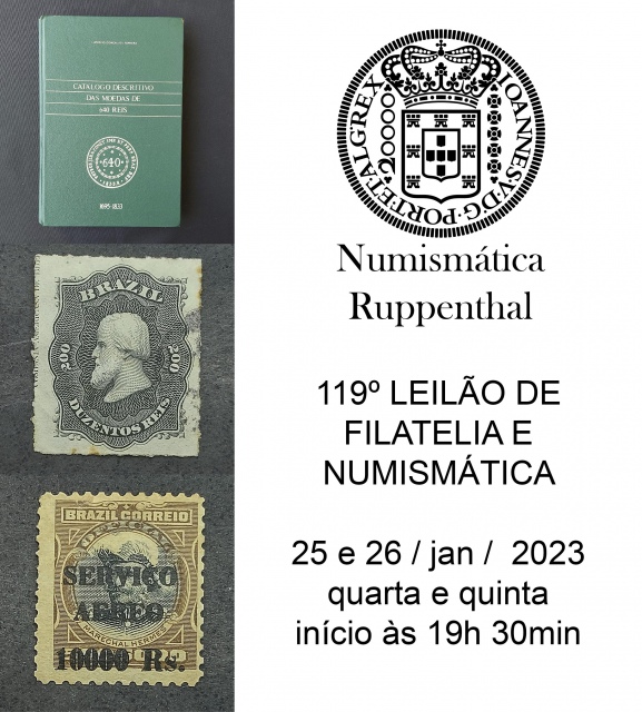 119º LEILÃO DE FILATELIA E NUMISMÁTICA - Numismática Ruppenthal