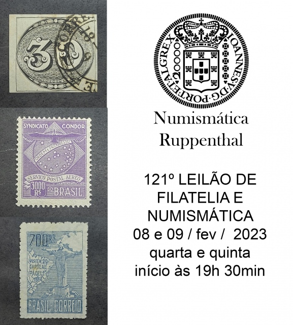 121º LEILÃO DE FILATELIA E NUMISMÁTICA - Numismática Ruppenthal