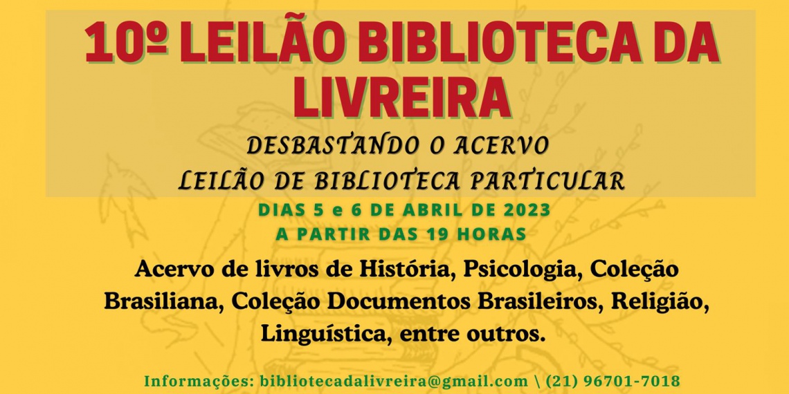 10º LEILÃO BIBLIOTECA DA LIVREIRA - LITERATURA, BRASILIANAS, ARTES, RELIGIÃO ENTRE OUTROS!
