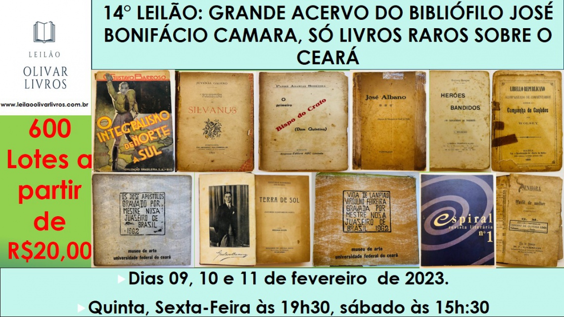 14 LEILÃO: GRANDE ACERVO DO BIBLIÓFILO JOSÉ BONIFÁCIO CAMARA, SÓ LIVROS RAROS SOBRE O CEARÁ