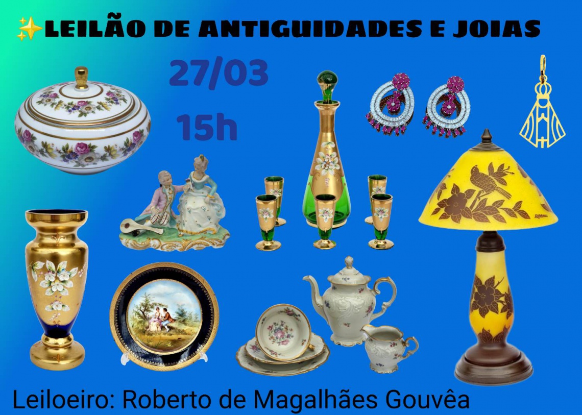LEILÃO DE  JOIAS, ARTE E ANTIGUIDADES - PORCELANAS, JOIAS E PRATA DE LEI - 27/03/2023 - 15h00
