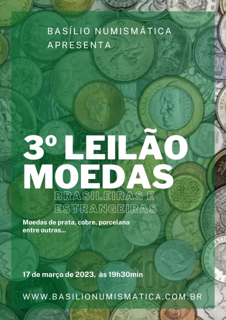 3º LEILÃO - Moedas Estrangeiras e Brasileiras