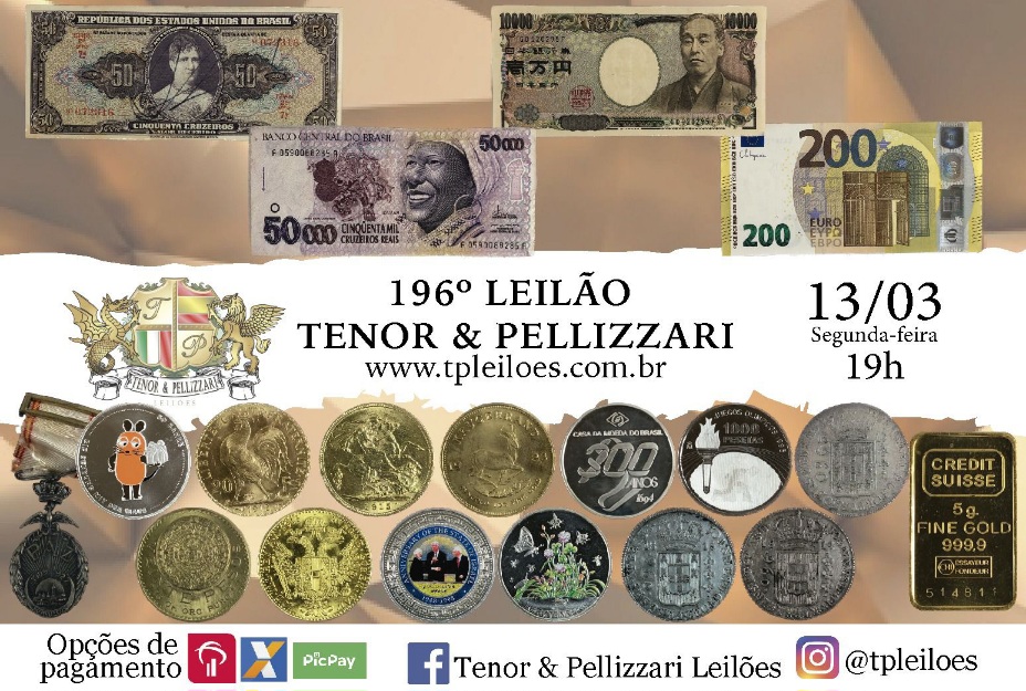 196º LEILÃO TENOR & PELLIZZARI DE NUMISMÁTICA