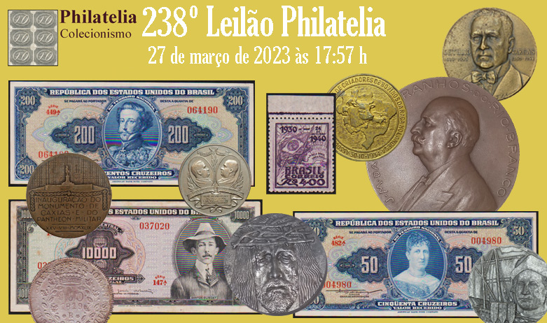 238º Leilão de Filatelia e Numismática - Philatelia Selos e Moedas