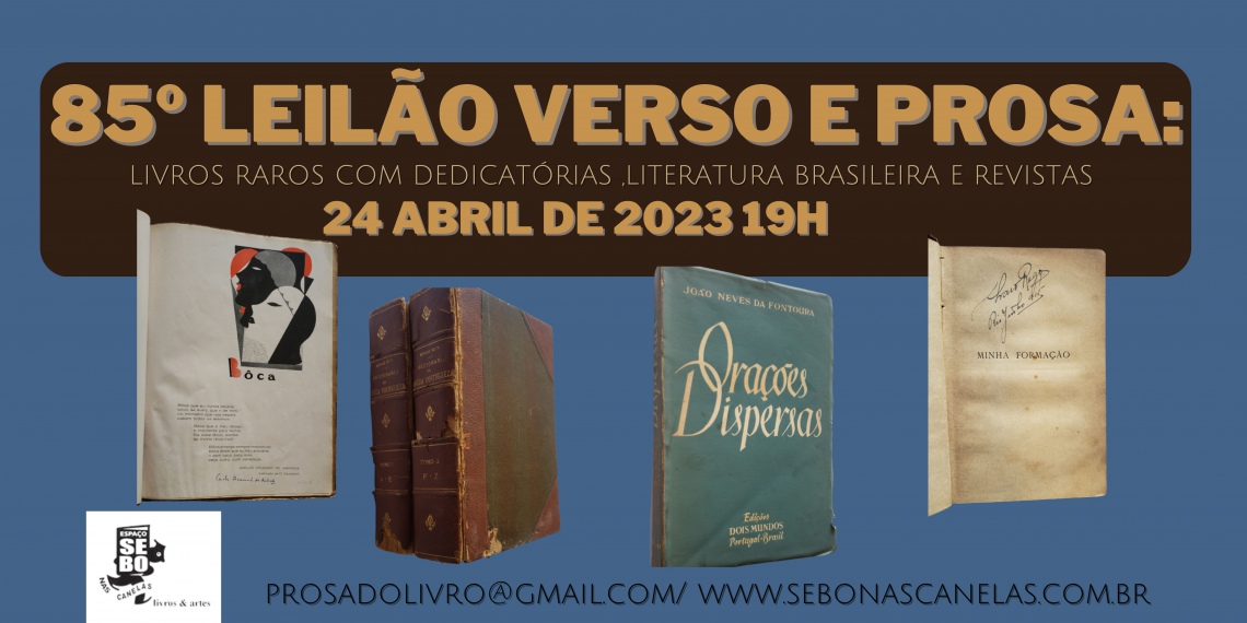 85º LEILÃO VERSO E PROSA: LIVROS RAROS COM DEDICATÓRIAS, LITERATURA BRASILEIRA E REVISTAS.
