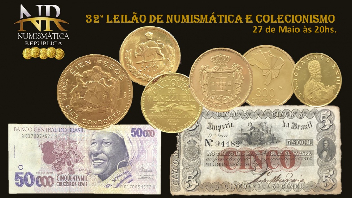32º Leilão de Numismática e Colecionismo - NUMISMÁTICA REPÚBLICA