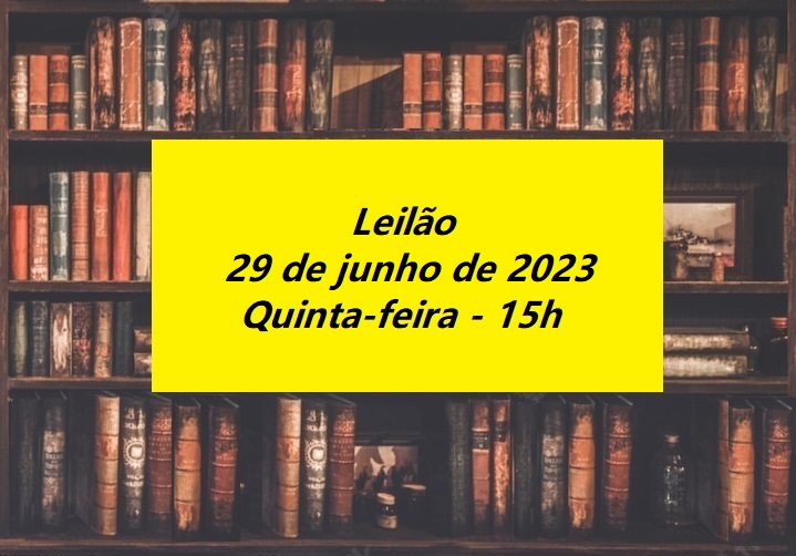 LEILÃO DE LIVROS, ARTE, ANTIGUIDADES E CDS - JUNHO/2023