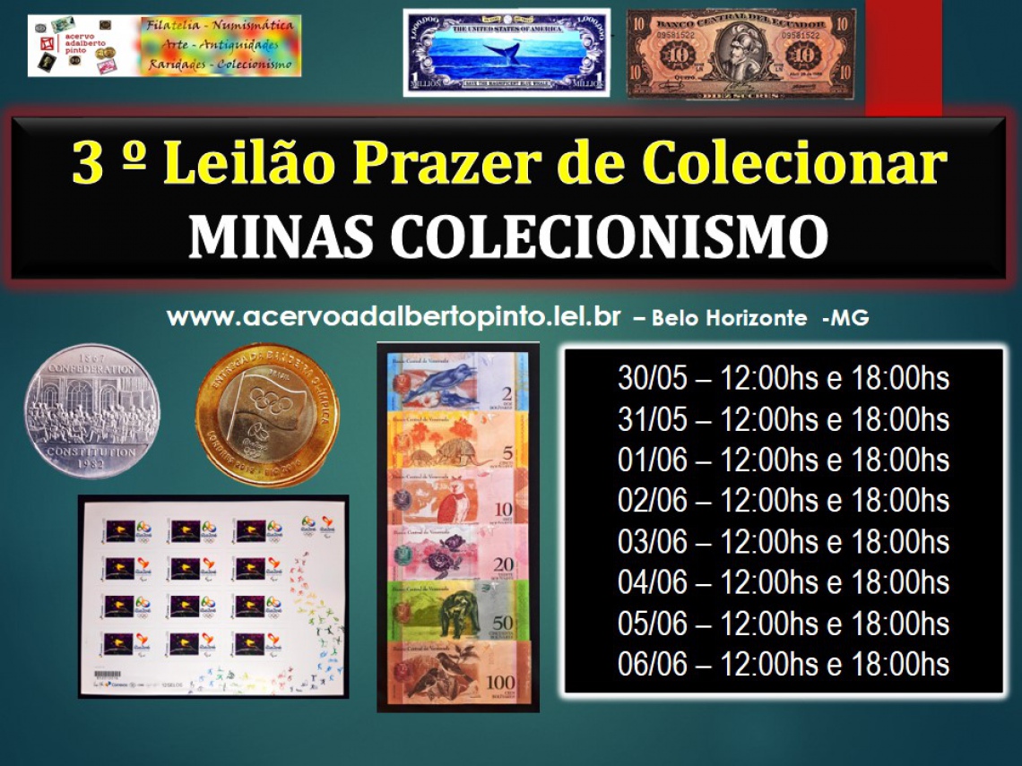 3º Leilão Prazer de Colecionar / Minas Colecionismo - Numismática, Filatelia, Colecionismo e Afins