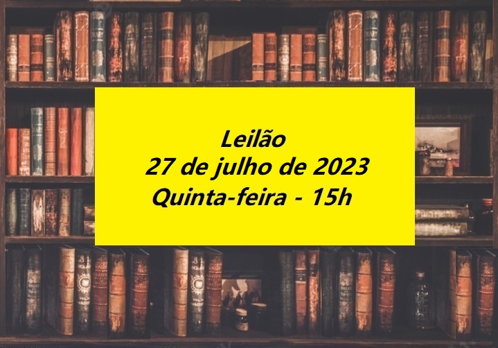 LEILÃO DE LIVROS, ARTE, ANTIGUIDADES E CDS - JULHO/2023