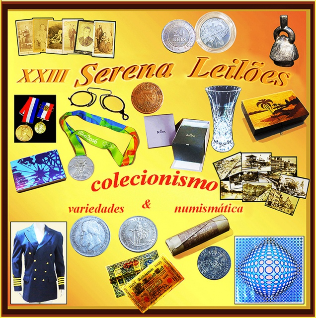 Serena Leilões XXIII - Numismática, Colecionismo e Variedades