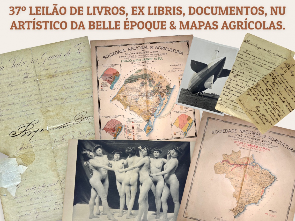 37º LEILÃO DE LIVROS, EX LIBRIS, DOCUMENTOS, NU ARTÍSTICO DA BELLE ÉPOQUE & MAPAS AGRÍCOLAS.