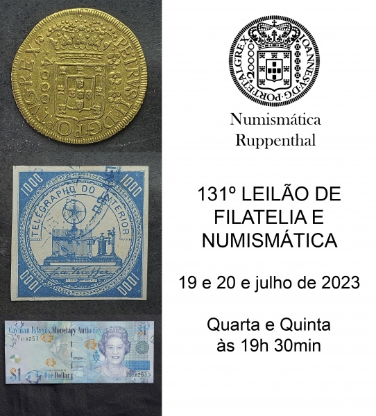 131º LEILÃO DE FILATELIA E NUMISMÁTICA - Numismática Ruppenthal