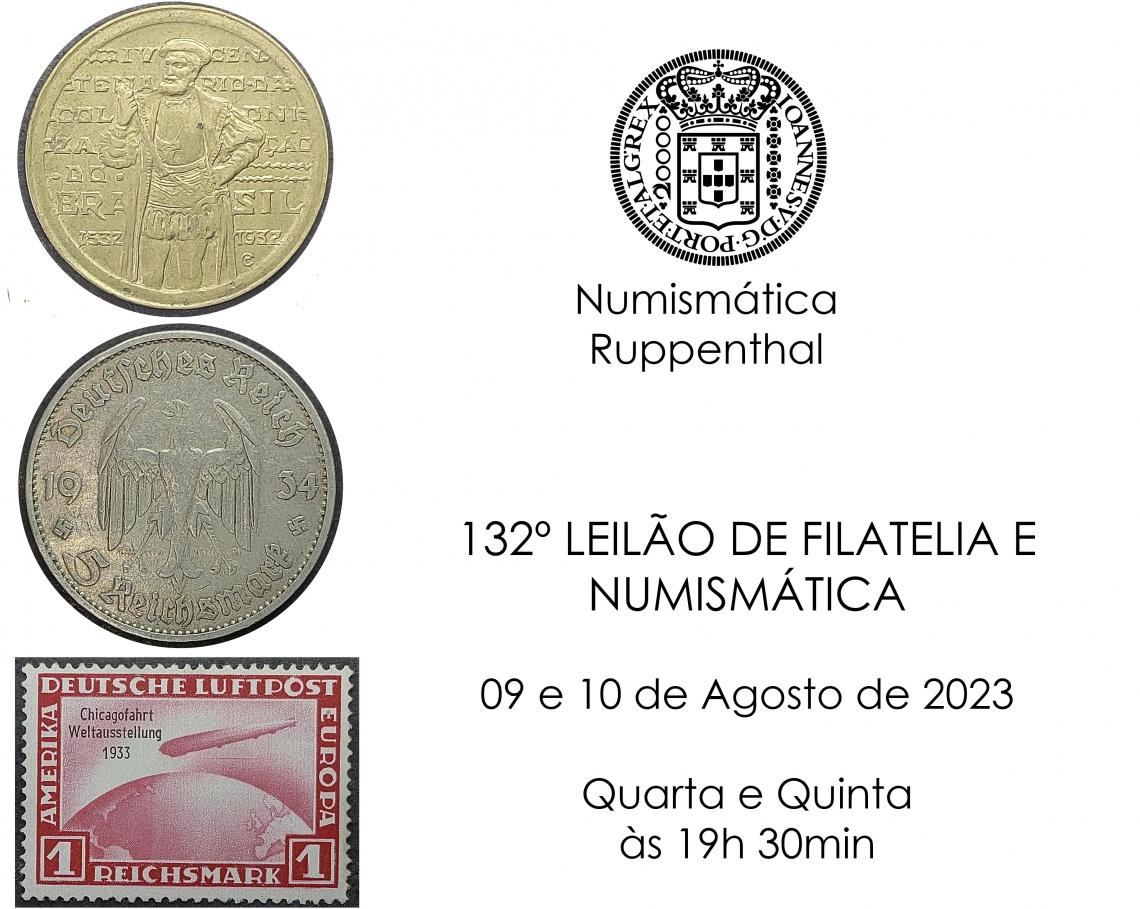 132º LEILÃO DE FILATELIA E NUMISMÁTICA - Numismática Ruppenthal