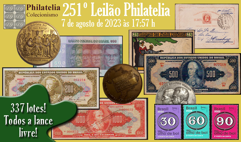 251º Leilão de Filatelia e Numismática - Philatelia Selos e Moedas