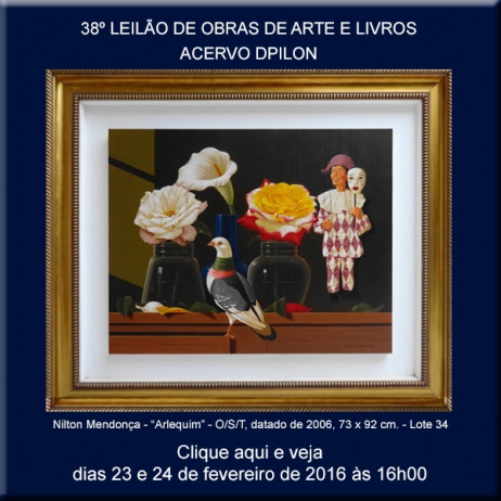 38º LEILÃO DE OBRAS DE ARTE E LIVROS - ACERVO DPILON