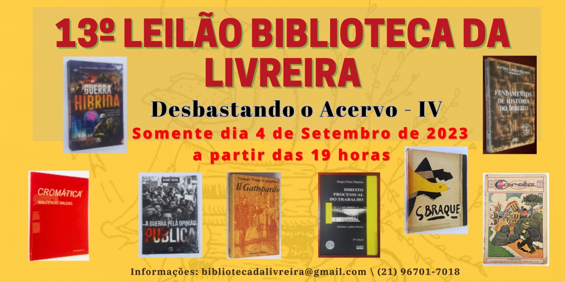 13º LEILÃO BIBLIOTECA DA LIVREIRA - DESBASTANDO O ACERVO - LITERATURA - ARTES - HISTÓRIA DO BRASIL