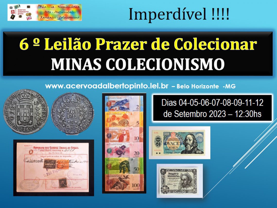 6º Leilão Prazer de Colecionar / Minas Colecionismo - Numismática, Filatelia, Colecionismo e Afins