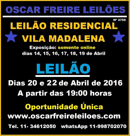 LEILÃO RESIDENCIAL VILA MADALENA - WWW.OSCARFREIRELEILÕES.COM