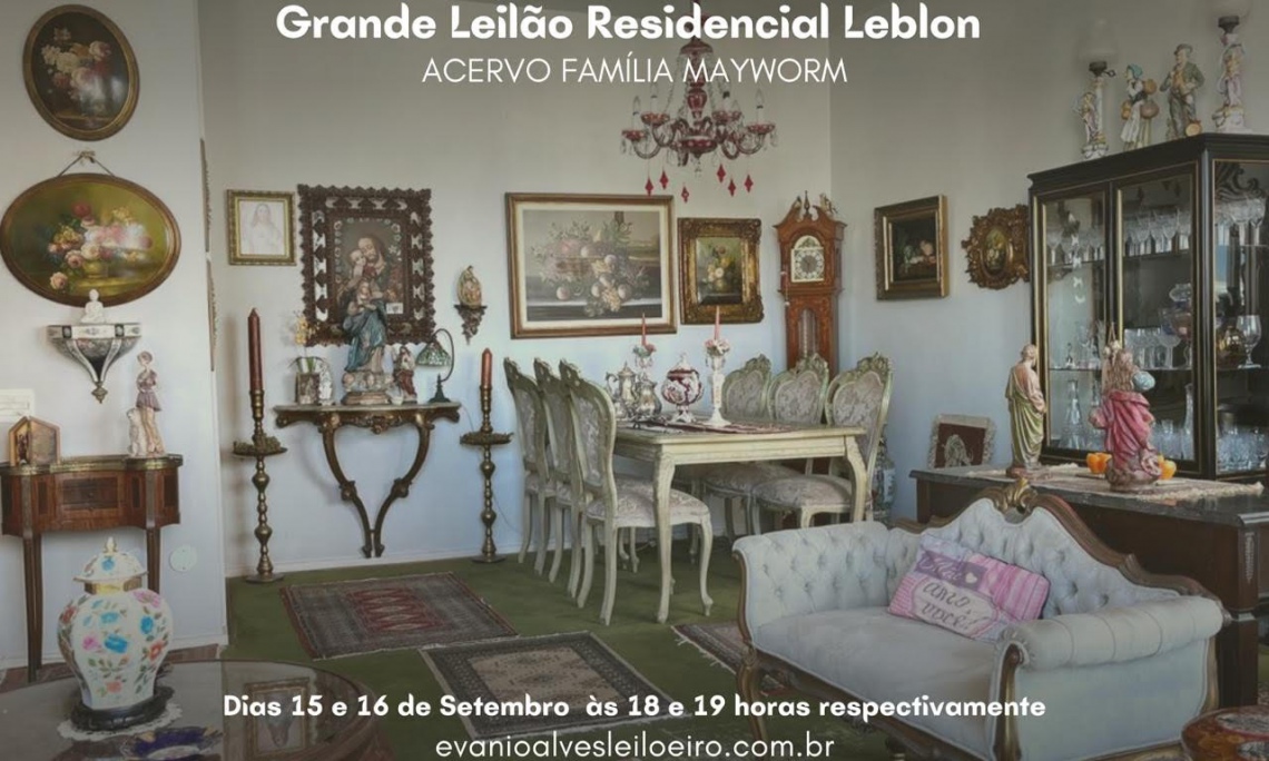 GRANDE LEILÃO RESIDENCIAL LEBLON ACERVO FAMILIA MAYWORM