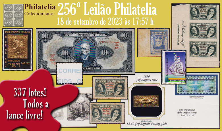 256º Leilão de Filatelia e Numismática - Philatelia Selos e Moedas