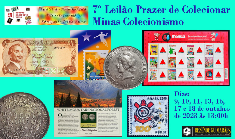 7º Leilão Prazer de Colecionar / Minas Colecionismo - Numismática, Filatelia, Colecionismo e Afins