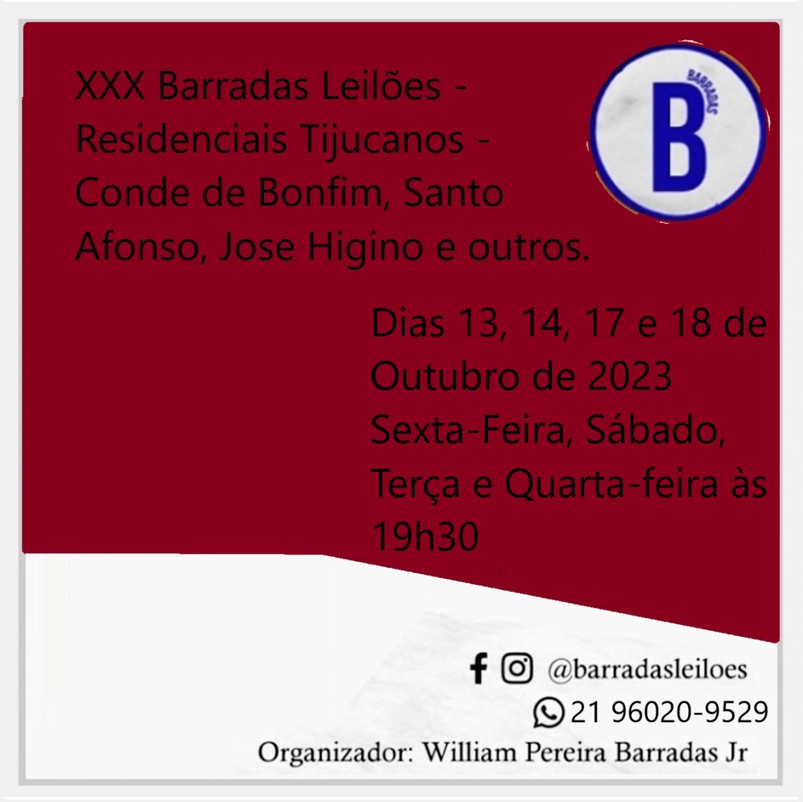 XXX Barradas Leilões - Residenciais Tijucanos - Conde de Bonfim, Santo Afonso, Jose Higino e outros.