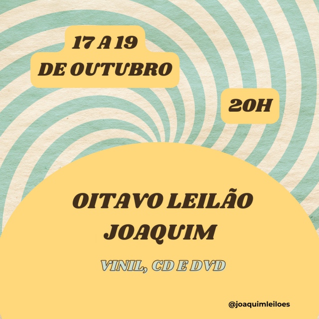 OITAVO LEILÃO JOAQUIM DE DISCOS DE VINIL, CDS E DVDS