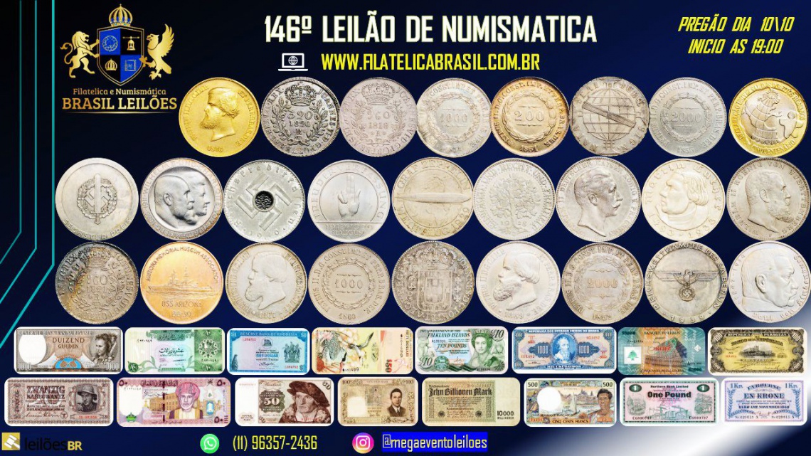146º LEILÃO ESPECIAL DE NUMISMATICA -  MOEDAS & CÉDULAS, NACIONAIS E ESTRANGEIRAS.