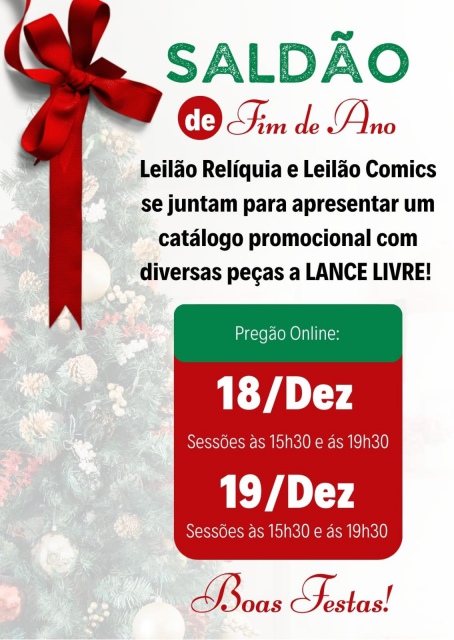 Leilão Relíquia & Leilão Comics apresentam SALDÃO DE FIM DE ANO!