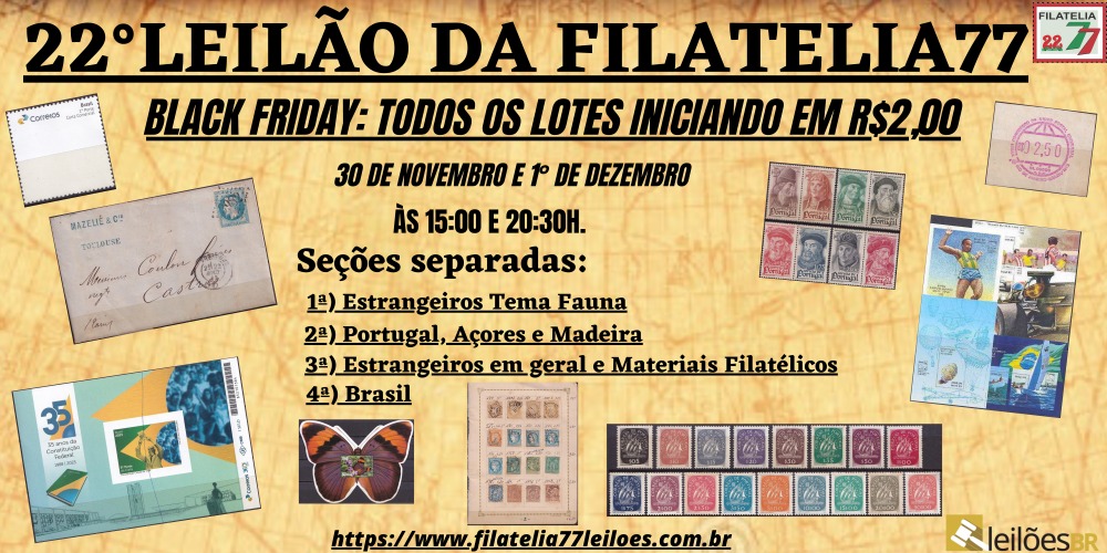 22º Leilão da Filatelia77 - Black Friday