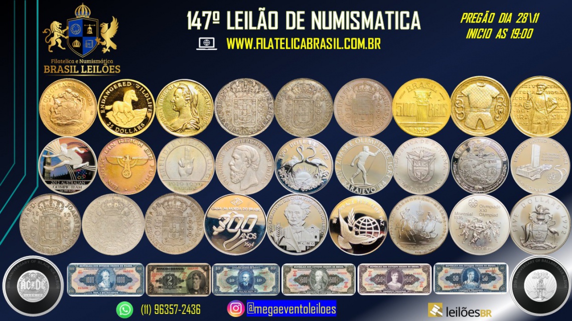 147º LEILÃO ESPECIAL DE NUMISMATICA -  MOEDAS & CÉDULAS, NACIONAIS E ESTRANGEIRAS.
