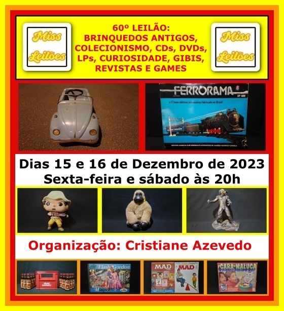 60º LEILÃO DE BRINQUEDOS ANTIGOS, COLECIONISMO, CDs, DVDs, LPs, CURIOSIDADE, GIBIS, REVISTAS E GAMES