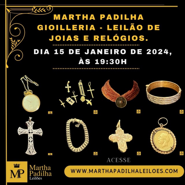MARTHA PADILHA GIOLLERIA - LEILÃO DE JOIAS E RELÓGIOS