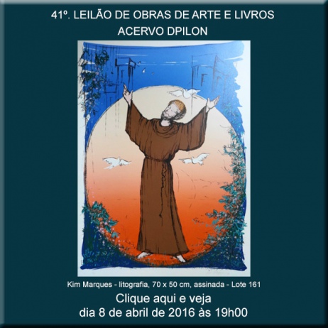 41º LEILÃO DE OBRAS DE ARTE E LIVROS - ACERVO DPILON