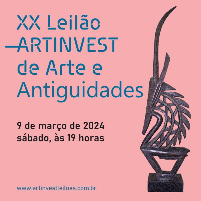XX LEILÃO ARTINVEST DE ARTE E ANTIGUIDADES