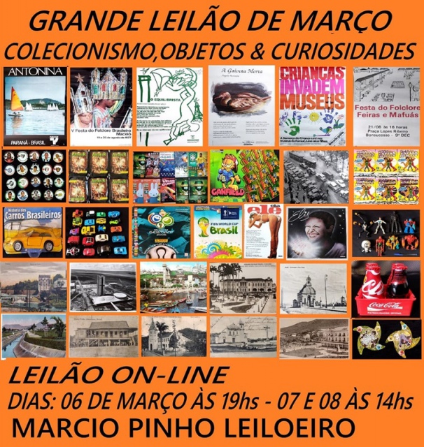 GRANDE LEILÃO DE MARÇO - COLECIONISMO, OBJETOS & CURIOSIDADES