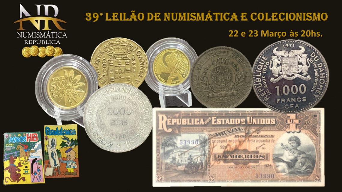 39º Leilão de Numismática e Colecionismo - NUMISMÁTICA REPÚBLICA