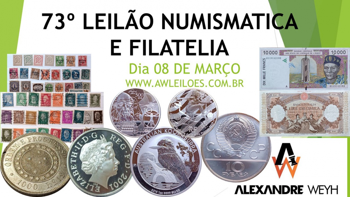 73º LEILÃO DE NUMISMATICA E FILATELIA - AWLEILOES