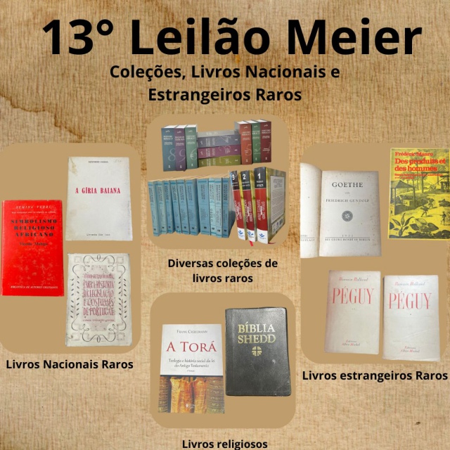 13º Leilão Meier - Coleções, Livros Nacionais e Estrangeiros Raros