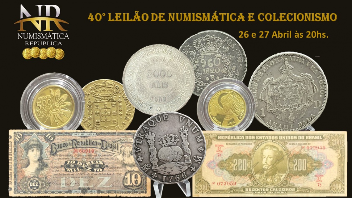 40º Leilão de Numismática e Colecionismo - NUMISMÁTICA REPÚBLICA