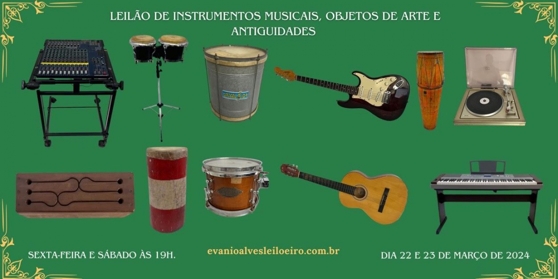 LEILÃO DE INSTRUMENTOS MUSICAIS, OBJETOS DE ARTE E ANTIGUIDADES
