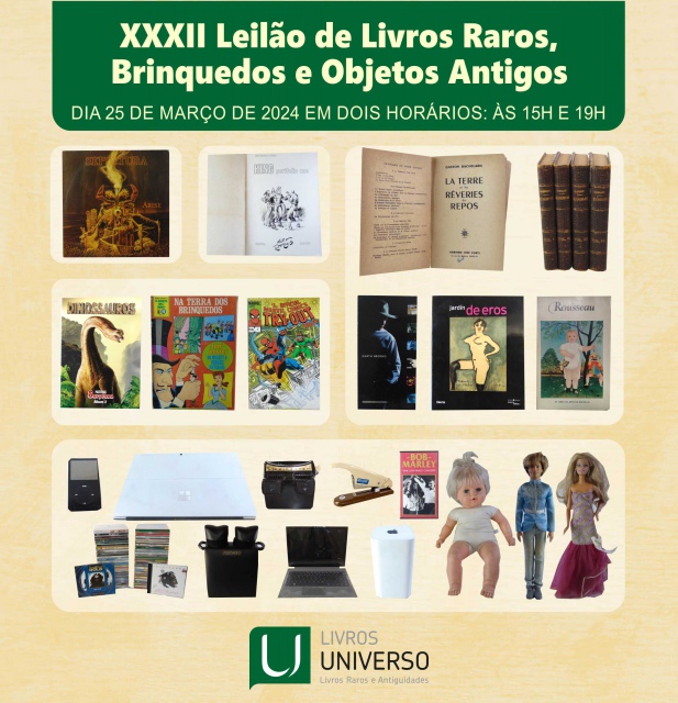 XXXII LEILÃO DE LIVROS RAROS, BRINQUEDOS E OBJETOS ANTIGOS