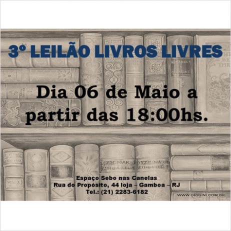 3º LEILÃO LIVROS LIVRES - Livros raros, esgotados e difíceis
