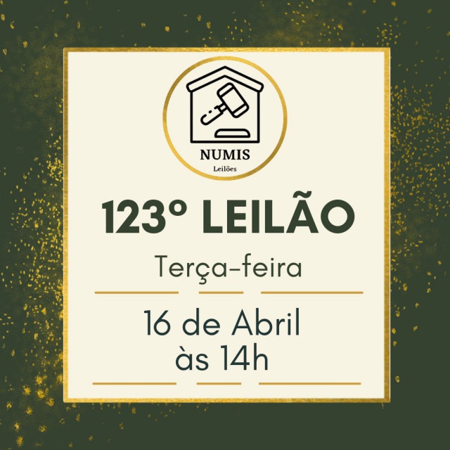123º LEILÃO DE NUMISMÁTICA - NUMIS LEILÕES ESPECIAIS