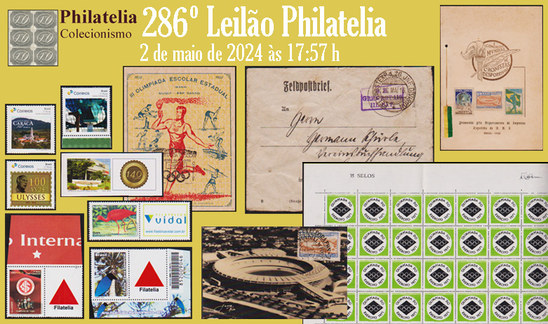 286º Leilão de Filatelia e Numismática - Philatelia Selos e Moedas