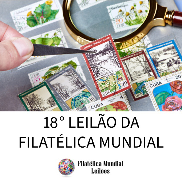 18º LEILÃO DA FILATÉLICA MUNDIAL